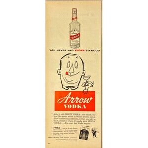 Arrow Vodka "Never Had Vodka So Good" Vintage Print Ad 1957